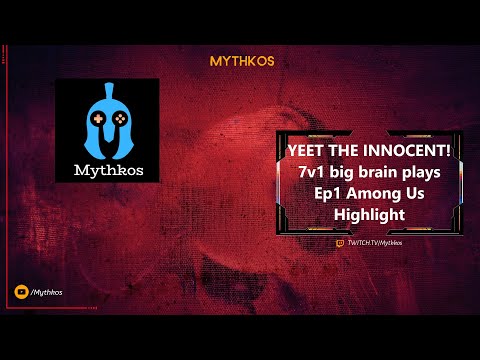 Ep1 Among Us Highlight - yeet the innocent, 7vs1 big brain plays!
