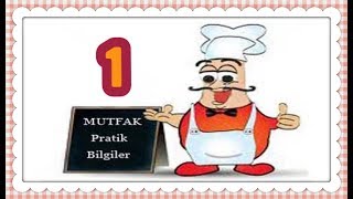 MUTFAKTA ÇOK İŞİNİZE YARAYACAK PRATİK BİLGİLER 1