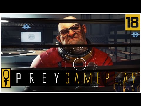 Let's Play PREY Gameplay Part 18 - THE COOK - Walkthrough