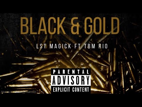 BLACK & GOLD - LST MAGICK X TBM RIO (Official Audio)