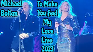 Michael Bolton - To Make You Feel My Love Live - 2023