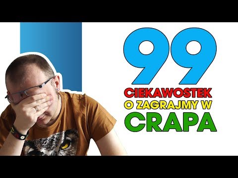 99 Ciekawostek o Zagrajmy w Crapa - Funfacts #36 (Top10, Ciekawostki)