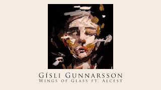 Gísli Gunnarsson - Wings of Glass ft. Alcest