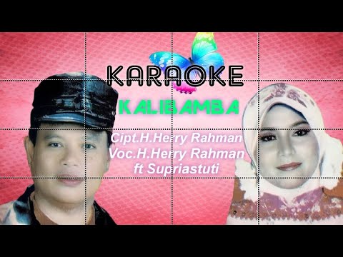Karaoke - Kalibamba - H.Herry Rahman ft. Supriastuti