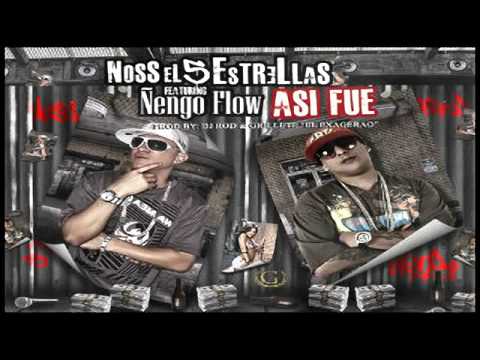 Ñengo Flow Ft. Noss El 5 Estrellas - Asi Fue (Prod. By Dj Rod Grillete 'El Exagerao')