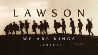 Lawson - We Are Kings (Lyrics)