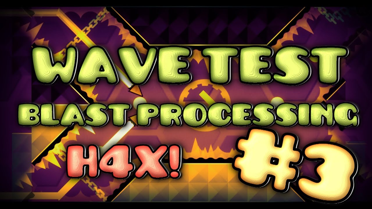 Geometry Dash [1.9] - Wave Test #3 (Blast Processing - With Hacks)