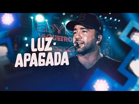 LUZ APAGADA - Edyr Vaqueiro (EP Bom Não, Além)