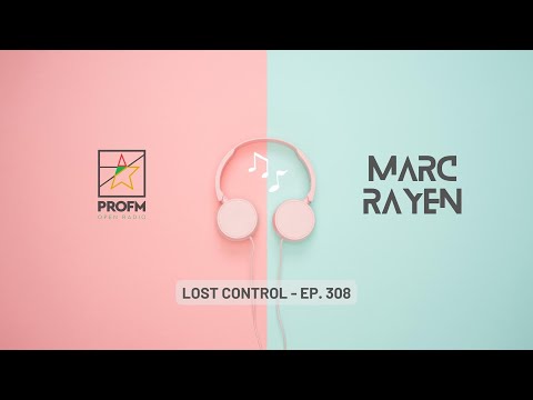 MARC RAYEN @ PRO FM - LOST CONTROL 308
