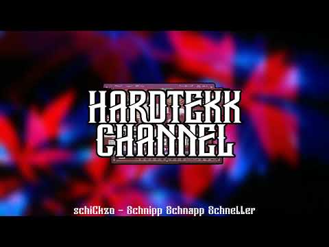 SchiCkzo - Schnipp Schnapp Schneller | HARDTEKK
