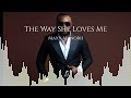 Maxy Manorh - The Way She Loves Me (Official Audio)