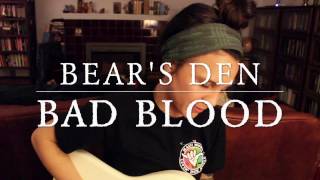 Bad Blood - Bear&#39;s Den (Cover) by Isabeau