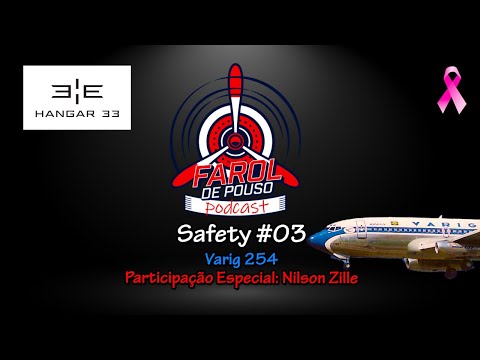 #SAFETY 03 - VARIG 254: Conheça a História através de Nilson Zille, Piloto e Sobrevivente