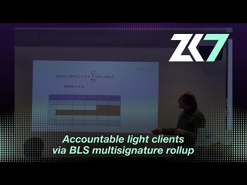 ZK7: Accountable light clients via BLS multisignature rollup - Alistair Stewart - Web3 Foundation