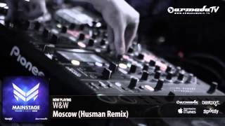 W&W - Moscow (Husman Remix) (From: 'W&W - Mainstage vol. 1')