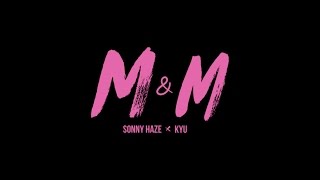 KYU - M&M (prod. by SONNY HAZE) (OFF. VD)