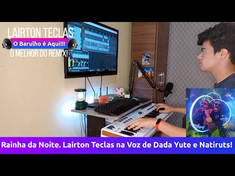 Rainha da Noite. Lairton Teclas na Voz de Dada Yute e Natiruts!