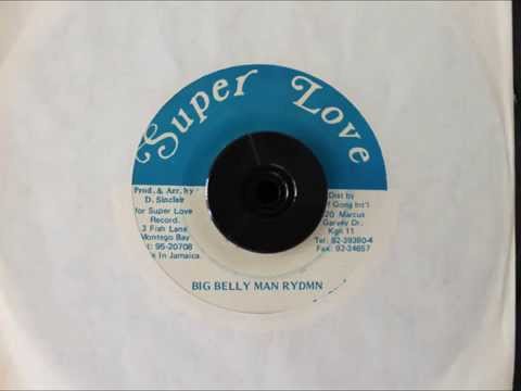SUPER LOVE - BIG BELLY MAN RYDMN