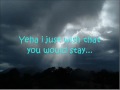 WeatherStar- Wish You Would Stay (lyrics on ...