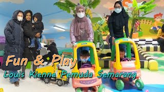 Bermain Di Fun and Play Louis Kienne Pemuda Semarang