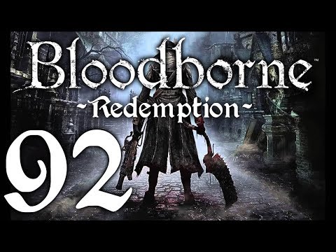 Bloodborne : The Redemption Run pt92 - Into the Upper Cathedral Ward