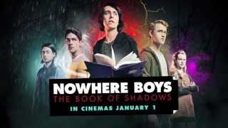 Nowhere Boys: The Book of Shadows Video