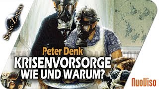 Krisenvorsorge – wie und warum? – Peter Denk bei SteinZeit