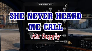 She Never Heard Me Call - Air Supply (karaoke)