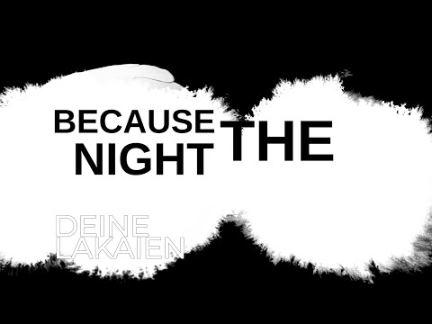 Deine Lakaien - Because The Night (Official Lyric Video)