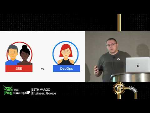 swampUP 2019 | DevOps vs. SRE: Competing Standards or Friends? - Seth Vargo