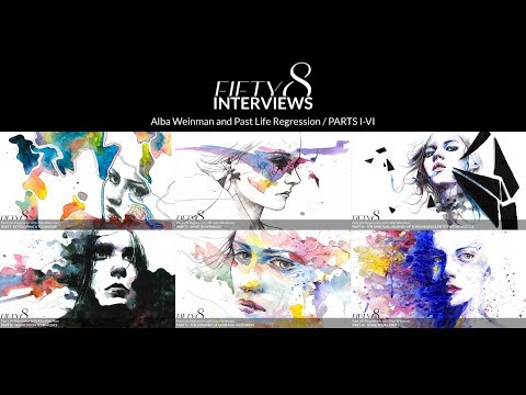 FIFTY8 Interviews Alba Weinman / Past Life Regression