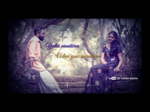 Yedho ninaikiren 💕 Thalainagaram 💕Love song lyrics // whatsapp status // Sp video editz