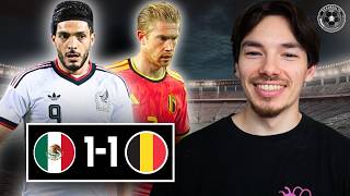 A Respectable Window With Many Positives | Mexico 1 Belgium 1 Reaction
