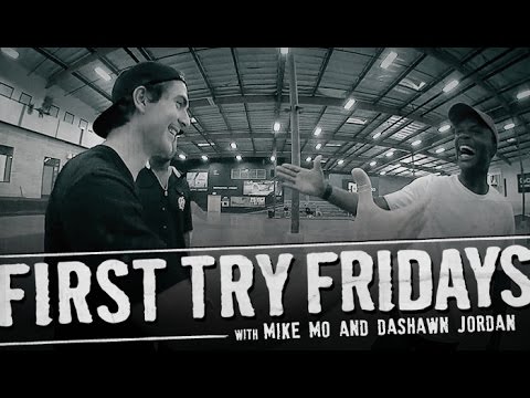 Mike Mo & Dashawn Jordan - First Try Friday