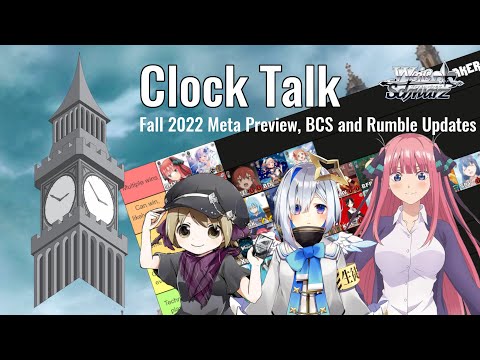 2022 Fall Meta Preview (BCS): All of the Decks, Tier List | Clock Talk | Episode 55 | Weiss Schwarz