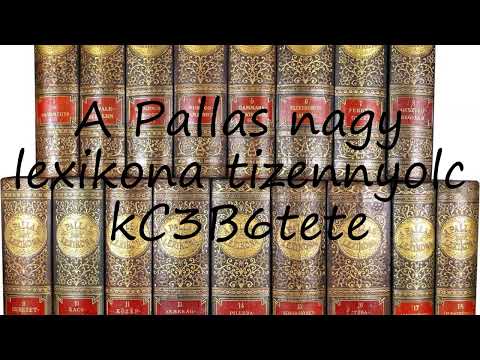 How to pronounce A Pallas nagy lexikona tizennyolc kC3B6tete in Hungarian?