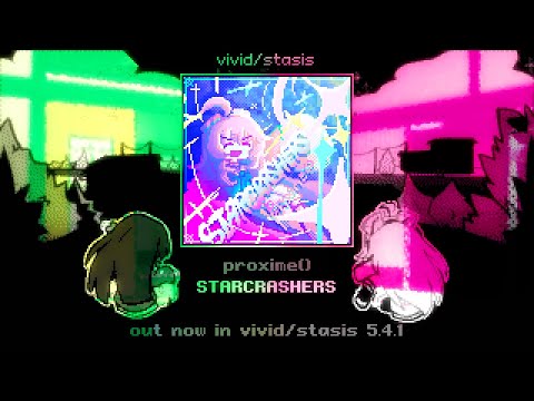 vivid/stasis - STARCRASHERS / proxime() - Encore 16+ Chart Showcase