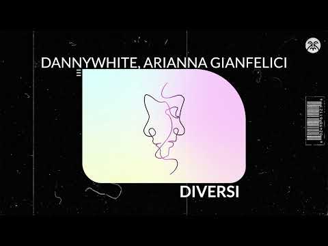 Dannywhite, Arianna Gianfelici - Diversi (Visualizer)
