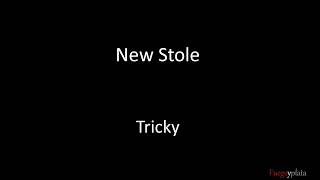 Tricky - New Stole