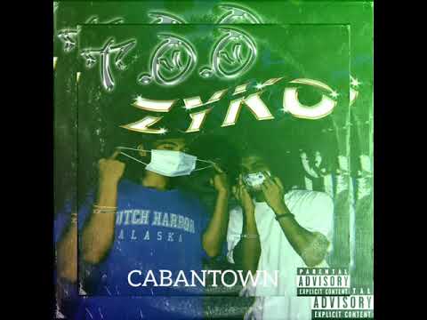 CabanTown - T.O.O ft Zyko