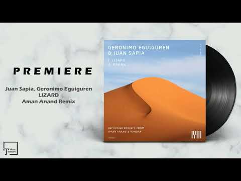 PREMIERE: Juan Sapia, Geronimo Eguiguren - Lizard (Aman Anand Remix) [IF YOU WAIT]