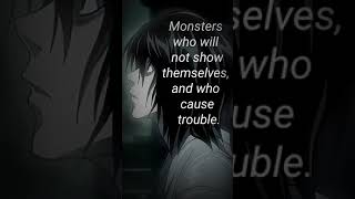 Death Note Status | L. Lawliet Monster Quote