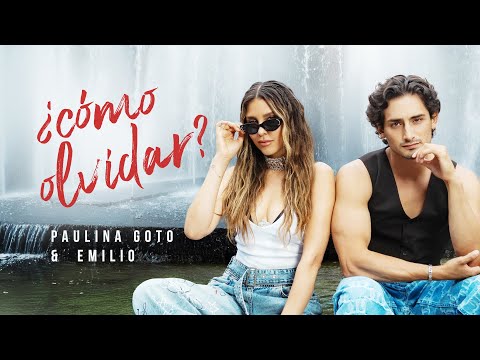 Paulina Goto & Emilio - ¿Cómo olvidar? (Video Oficial)