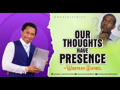 OUR THOUGHTS HAVE PRESENCE - 14TH AUGUST 2022 SUNDAY REBROADCAST