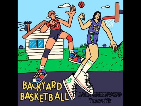 Backyard Basketball - Jack Greenwood (ft. TeawhYB