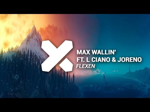 Max Wallin' ft. L CIANO & Joreno - Flexen