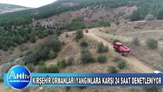 Kırşehir Orman İşletme Müdürlüğü Ekipleri 7 Gün 24 Saat Orman Yangınla