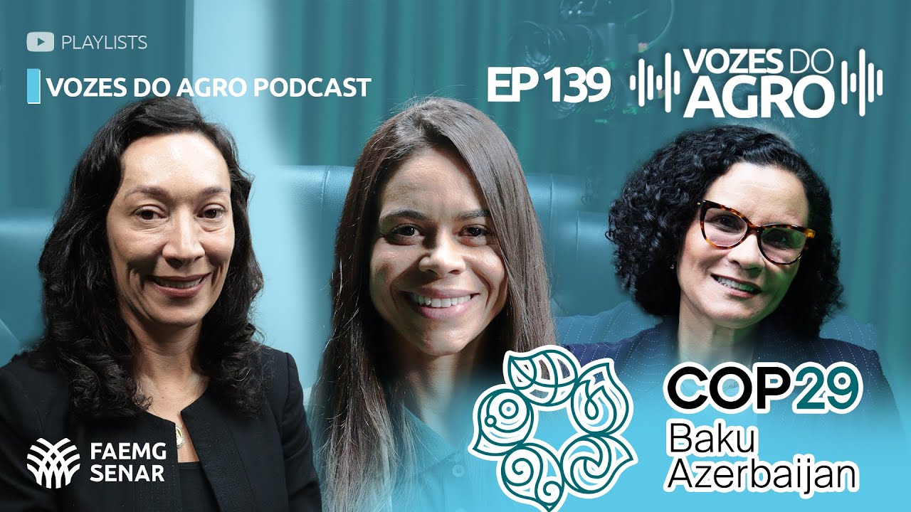 EP 139 - Vozes do Agro | Como o agro brasileiro se prepara para a COP29?