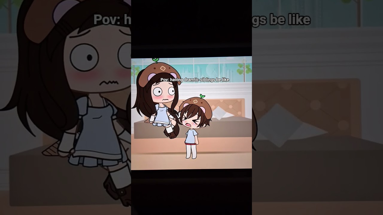 Having siblings be like #trending #gacha #laugher #siblings #fyp #subscribe #lol