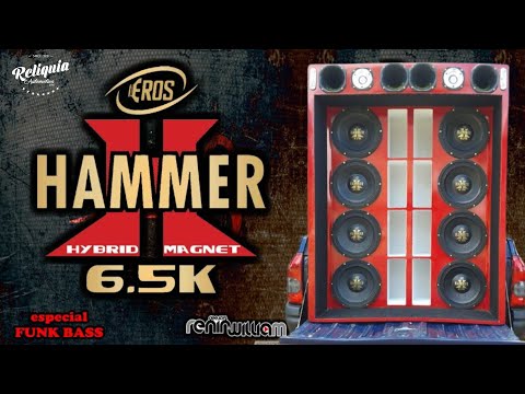 PANCADÃO AUTOMOTIVO - CD EROS HAMMER 6.5 ESPECIAL FUNK BASS - DJ RENIN E DJ WILLIAM
